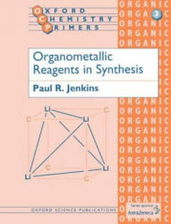 Organometallic Reagents in Synthesis - Jenkins (1992)