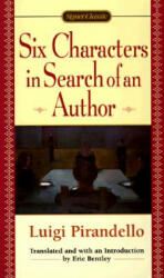 Six Characters in Search of an Author - Luigi Pirandello, Erice Bentley, Eric Bentley (2005)