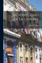 The White King of La Gonave (ISBN: 9781014677792)