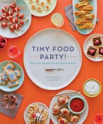 Tiny Food Party! - Teri Lyn Fisher (2012)