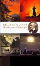 Richard Wagner - The Sorcerer of Bayreuth (2012)