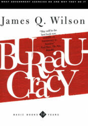 Bureaucracy - James Q. Wilson (2001)