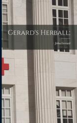 Gerard's Herball; (ISBN: 9781014634337)