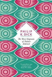 Three Stigmata of Palmer Eldritch - Philip K. Dick (2012)