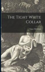 The Tight White Collar (ISBN: 9781014599957)