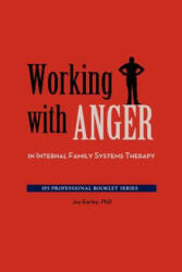 Working with Anger in Internal Family Systems Therapy (2012)