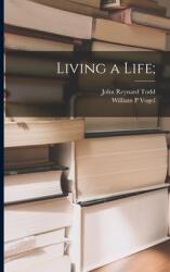Living a Life; (ISBN: 9781014592149)