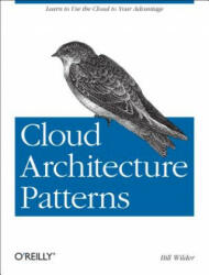 Cloud Architecture Patterns - Bill Wilder (2012)