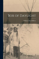 Box of Daylight - William Hurd Hillyer (ISBN: 9781014498243)
