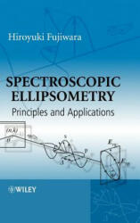 Spectroscopic Ellipsometry - Principles and Applications - Hiroyuki Fujiwara (ISBN: 9780470016084)