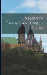 Nelson's Canadian Junior Atlas (ISBN: 9781014472939)