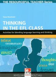 Thinking in the EFL Class - Activities for blending language learning and thinking - The Resourceful Teacher (2011)