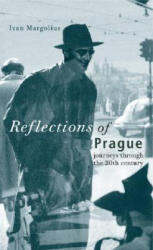 Reflections of Prague - Ivan Margolius (ISBN: 9780470022191)