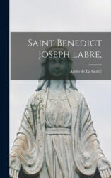 Saint Benedict Joseph Labre; - Agne&#768; s de La Gorce (ISBN: 9781014391841)