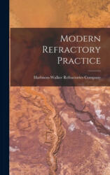 Modern Refractory Practice - Harbison-Walker Refractories Company (ISBN: 9781014342775)