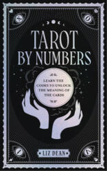 Tarot by Numbers - LIZ DEAN (ISBN: 9780760375266)