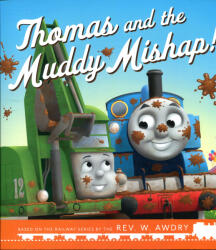 Laura Jackson, Reverend W. Awdry: Thomas & Friends: Thomas and the Muddy Mishap (ISBN: 9780755504121)