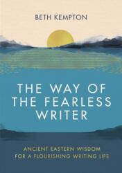 The Way of the Fearless Writer (ISBN: 9780349433059)