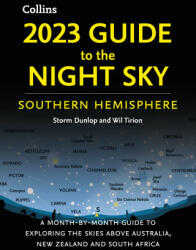 2023 Guide to the Night Sky Southern Hemisphere - Storm Dunlop, Wil Tirion, Collins Astronomy (ISBN: 9780008532574)
