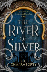 River of Silver - S. A. Chakraborty (ISBN: 9780008518424)