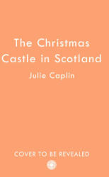 Christmas Castle in Scotland - Julie Caplin (ISBN: 9780008431266)