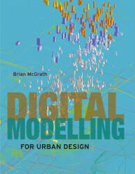 Digital Modelling for Urban Design - Brian McGrath (ISBN: 9780470034781)