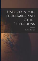 Uncertainty in Economics and Other Reflections (ISBN: 9781014314956)
