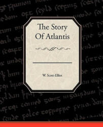 Story Of Atlantis - W Scott-Elliot (2009)