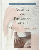 Anatomy and Physiology for the Manual Therapies (ISBN: 9780470044964)