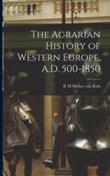 The Agrarian History of Western Europe A. D. 500-1850 (ISBN: 9781014232106)