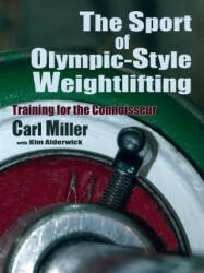 The Sport of Olympic-Style Weightlifting: Training for the Connoisseur (2011)