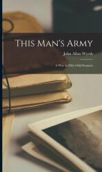 This Man's Army: a War in Fifty-odd Sonnets (ISBN: 9781014183743)