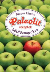 Paleolit receptek hétköznapokra (2012)