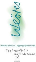 Egybegyűjtött műfordítások IV (2012)