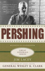 Pershing: A Biography: Lessons in Leadership (2009)