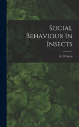 Social Behaviour In Insects - A. D. Imms (ISBN: 9781014105363)