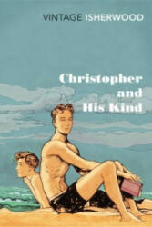Christopher and His Kind - Christopher Isherwood (2012)