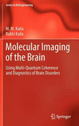 Molecular Imaging of the Brain - M. M. Kaila, Rakhi Kaila (2012)