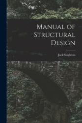 Manual of Structural Design - Jack Singleton (ISBN: 9781014022837)