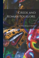 Greek and Roman Folklore. -- - William Reginald Halliday (ISBN: 9781013998379)