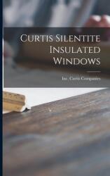 Curtis Silentite Insulated Windows (ISBN: 9781013994012)