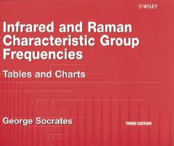 Infrared and Raman Characteristic Group Frequencies - Tables and Charts 3e - Socrates (ISBN: 9780470093078)