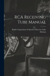 RCA Receiving Tube Manual (ISBN: 9781013955488)