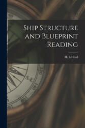 Ship Structure and Blueprint Reading - H. L. Heed (ISBN: 9781013914867)