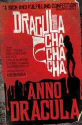 Anno Dracula: Dracula Cha Cha Cha - Kim Newman (2012)