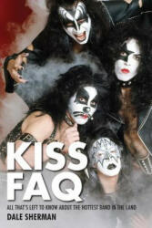 KISS FAQ - Dale Sherman (2012)