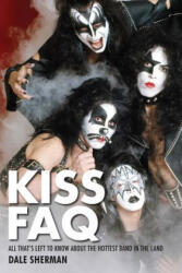 KISS FAQ - Dale Sherman (2012)