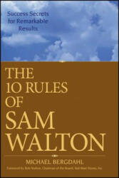 10 Rules of Sam Walton - Michael Bergdahl (ISBN: 9780470126837)