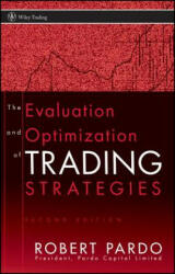 Evaluation and Optimization of Trading Strategies 2e - Robert Pardo (ISBN: 9780470128015)