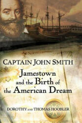 Captain John Smith: Jamestown and the Birth of the American Dream (ISBN: 9780470128206)